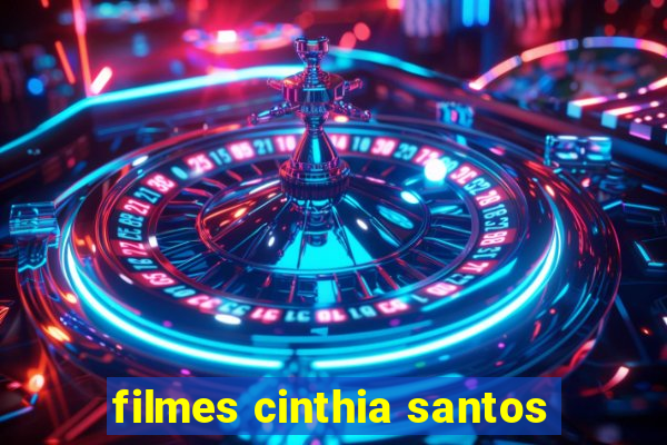 filmes cinthia santos